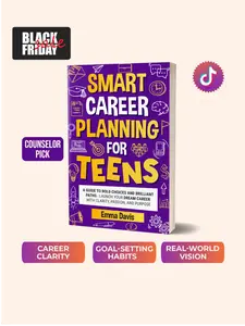 Emma Davis - Smart Career Planning for Teens Book - A Guide to Bold Choices and Brilliant Paths with Practical Insights for Teens and Parents