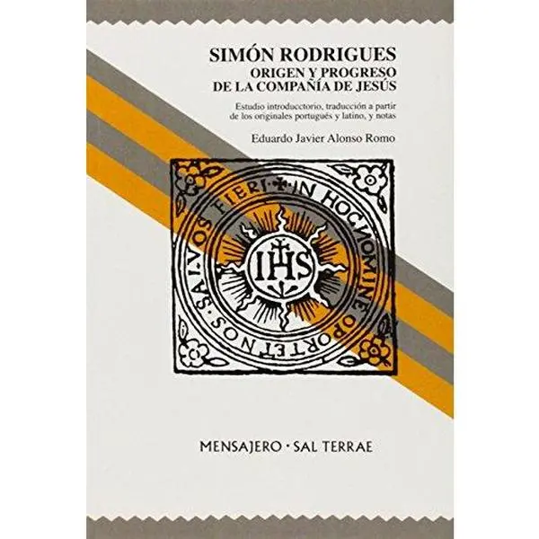 USED-Simón Rodrigues: Origen y progreso de la Compañía de Jesús by Eduardo Javier Alonso Romo (Paperback)