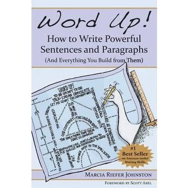 Used Soft Cover Book - Word Up! How to Write Powerful Sentences and Paragraphs (and Everything You Build from Them) by Marcia Riefer Johnston, English - Tips and Insights for Anyone Who Wants to Write with More Inspiration