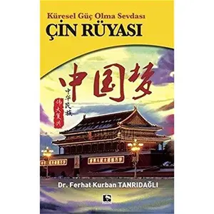 USED-Çin Rüyasi - Küresel Güç Olma Sevdasi by Ferhat Kurban Tanridagli (Paperback)