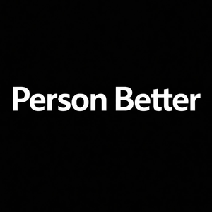 Person Better