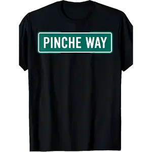 PInche Way Funny Latino Mexican Street Sign T-Shirt for Men & Women - Retro Spanish Language Design with PInche Way Graphic, 220GSM Pure Cotton Casual Tee for Latino Culture Apparel