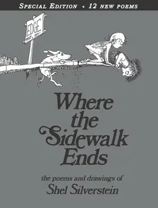 Where the Sidewalk Ends Special Edition with 12 Extra Poems: Poems and Drawings by Shel Silverstein||Shel Silverstein [Hardback Book]