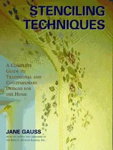 USED-Stenciling Techniques: A Complete Guide to Traditional and Contemporary Designs for the Home by Various (Paperback)