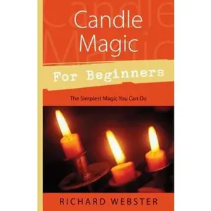 USED-Candle Magic for Beginners: The Simplest Magic You Can Do by Webster, Richard (Paperback)