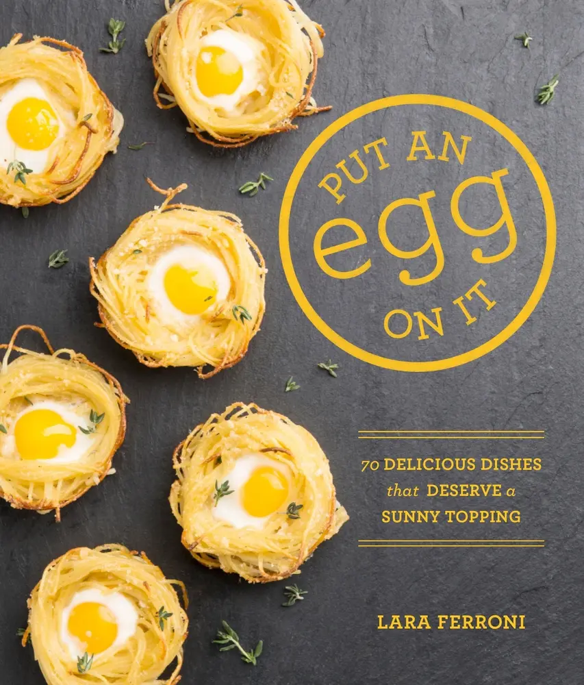 USED Literature Book - Put an Egg on It: 70 Delicious Dishes That Deserve a Sunny Topping by Lara Ferroni (Paperback, Softcover) - English, Food