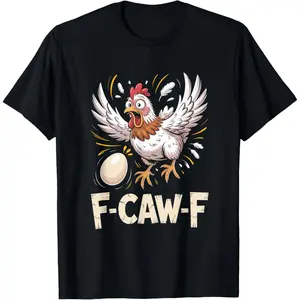 Funny F-CAW-F Hen T-Shirt