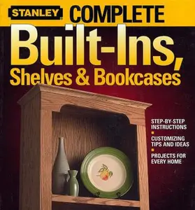 USED-Complete Built-Ins, Shelves and Bookcases by Stanley Complete (Paperback)