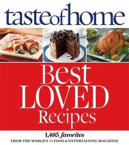 USED-Taste of Home Best Loved Recipes: 1485 Favorites from the World's #1 Food & Entertaining Magazine by Taste Of Home (Hardcover)