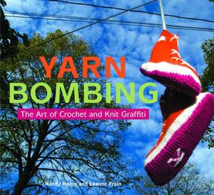USED-Yarn Bombing: The Art of Crochet and Knit Graffiti by Moore, Mandy (Paperback)