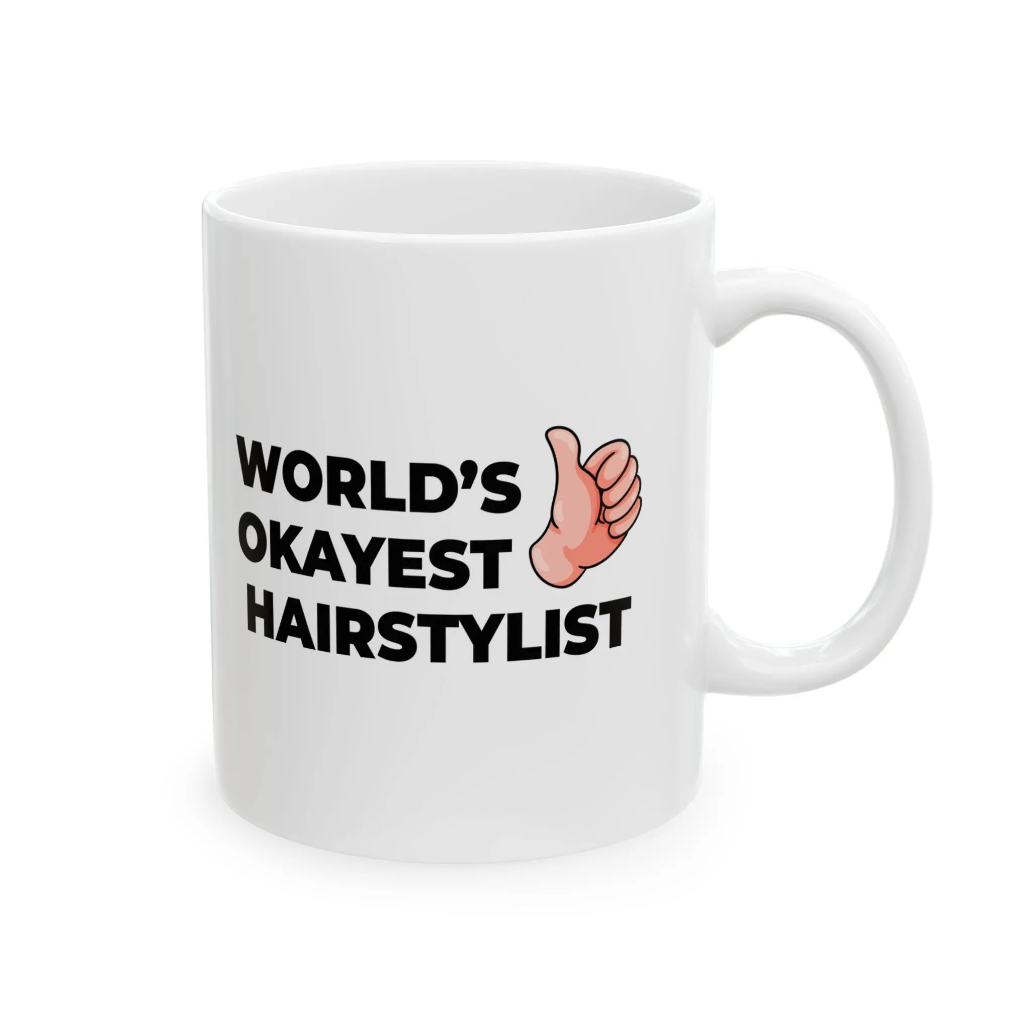 Taglines Gift Co. - World's Okayest Hair Stylist 11 oz Ceramic Mug - Novelty Coffee Tea Cup