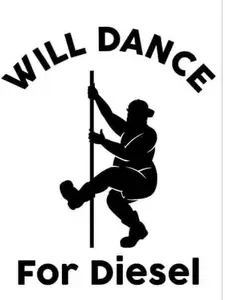Will Dance For Diesel Decal - High-Quality Car Exterior Sticker