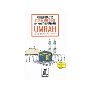 An Illustrated Step by Step Guide on How to Perform Umrah Pocket Plus