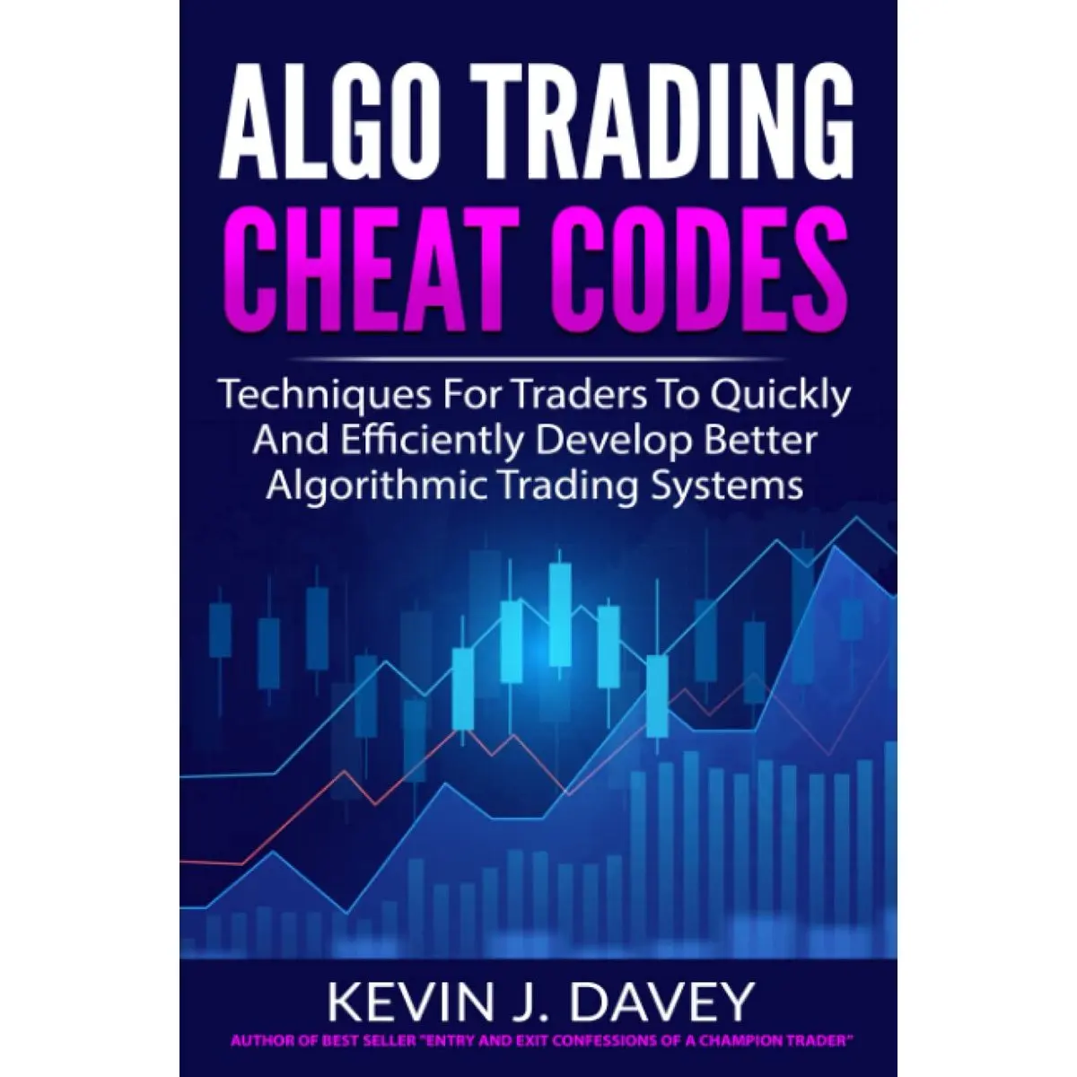ALGO TRADING CHEAT CODES: Techniques For Traders To Quickly And Efficiently Develop Better Algorithmic Trading Systems (Essential Algo Trading Package) Paperback – May 7, 2021