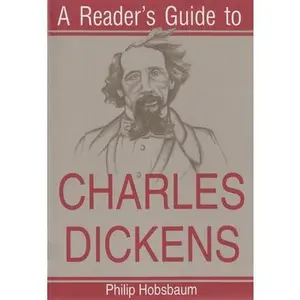 USED-A Reader's Guide to Charles Dickens by Hobsbaum, Philip (Paperback)
