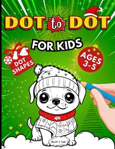 Dot to Dot for Kids Ages 3-5: 100 Christmas Connect the Dots Activity Book with Puzzles Using Numbers 1-50 (Dot to Dot Books for Kids)