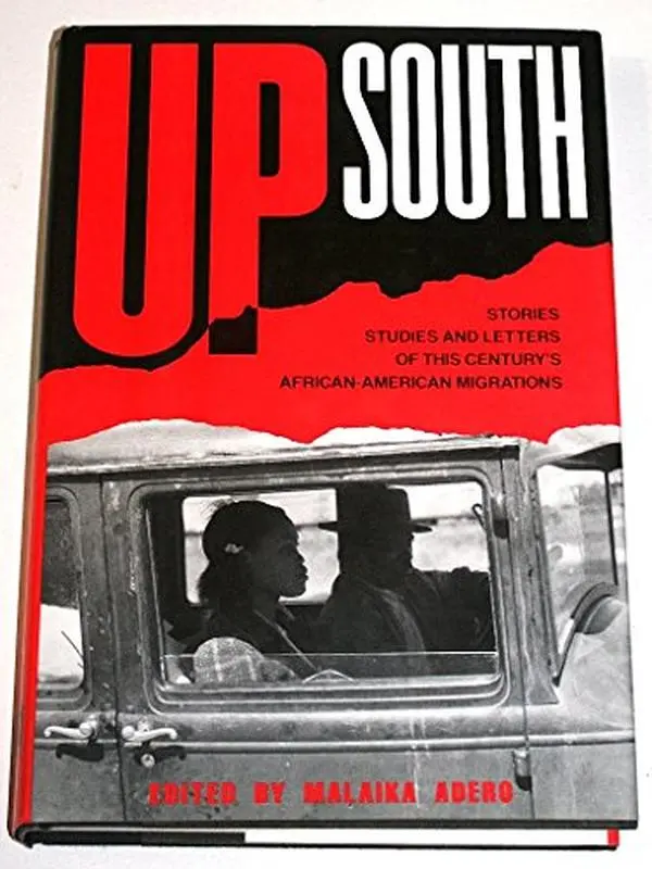USED Book - Up South: Stories, Studies, and Letters of This Century's Black Migrations by Adero, Malaika (Hardcover) - english