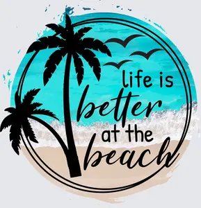 Life is Better At The Beach