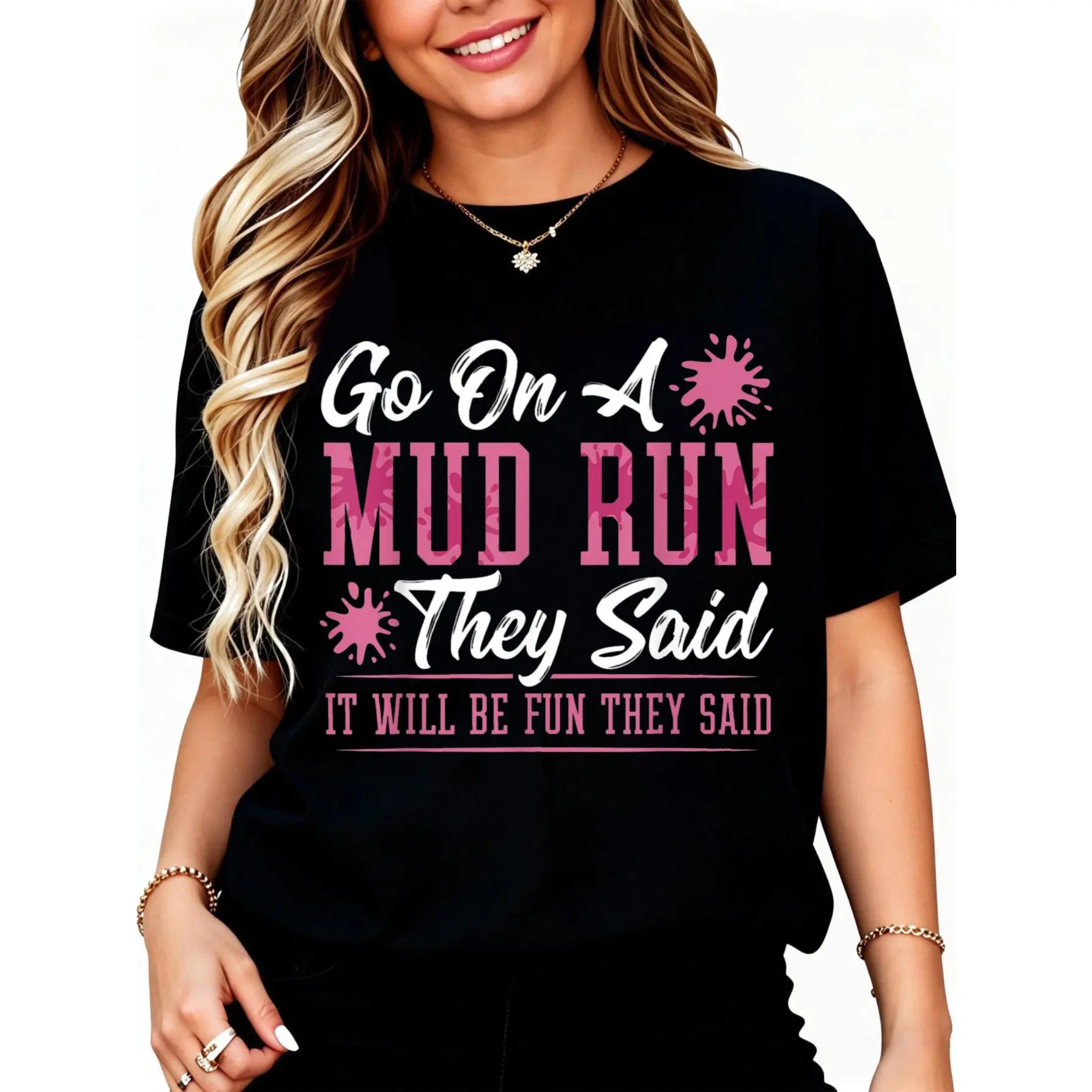 Mud Running Funny Women Go On A Mud Run T-Shirt