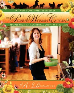 USED-The Pioneer Woman Cooks: Recipes from an Accidental Country Girl by Drummond, Ree (Hardcover)