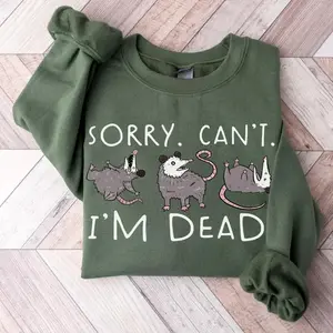 Sorry Can't I'm Dead Possum Sweatshirt, Funny Possum Shirt, Dark Humor Burnout Crewneck, Introvert Sarcastic Shirt, Burnout Sweatshirt, Mental Health Humor Tee
