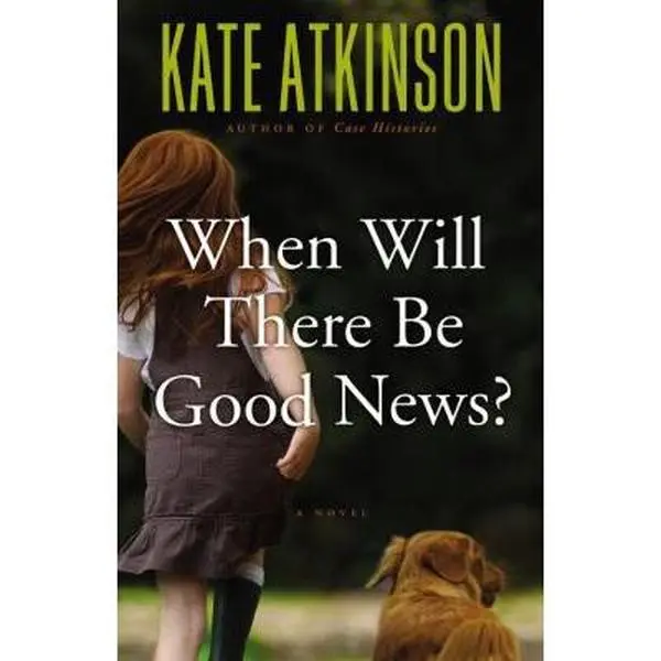 USED Book - When Will There Be Good News?: A Novel (Jackson Brodie, 3) by Kate Atkinson (Hardcover) - english