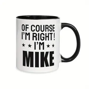 1pc, 11oz Mike's Funny Ceramic Coffee Mug - "Of Course I'm Right!I'm Mike" Design with Black Stars - Perfect for Office, Home, Parties & Gifts, Gift Mug| Humorous Mug| Ceramic Mug, Coffee Bar Accessories