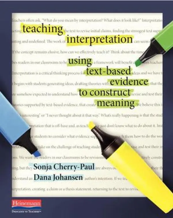 USED Book - Teaching Interpretation: Using Text-Based Evidence to Construct Meaning by Cherry-Paul, Sonja (Paperback) - english