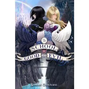 The School for Good and Evil: Now a Netflix Originals Movie -- Soman Chainani, Hardcover