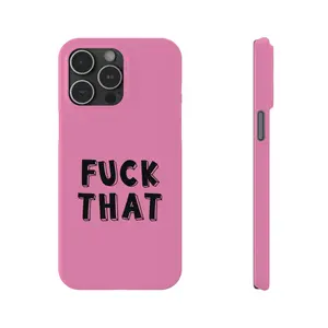 Pink Phone Case For iPhone 15 14 13 12 11 X 7 8 (Max, Pro, Plus, Mini) Fuck That Funny Phone Case With Cute Trendy Designer Aesthetic