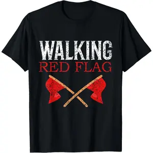Walking Red Flag Joke Red Flags Meme Funny Red Flag T-Shirt