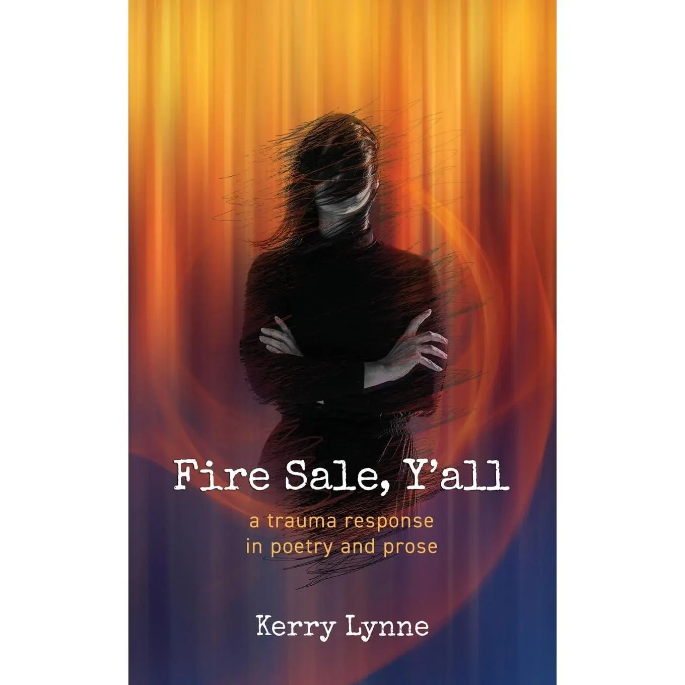 Fire Sale, Y’all: A Trauma Response in Poetry and Prose