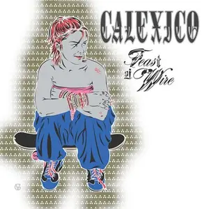 Calexico - Feast of Wire  [COMPACT DISC - CD]
