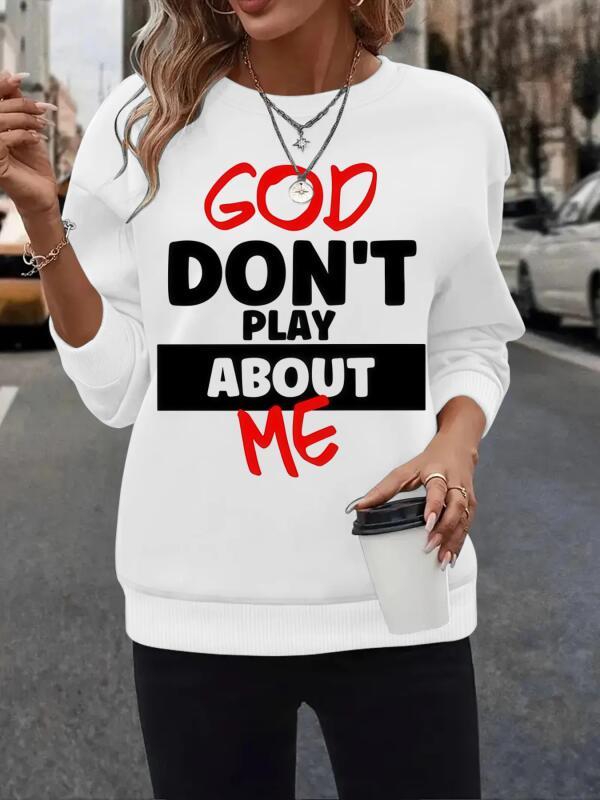 Unisex Front Slogan Letter Print Hooded Sweatshirt "God Don't Play About Me" Inspirational Faith Sweatshirt T-Shirt Hoodie Christ Christian Tops