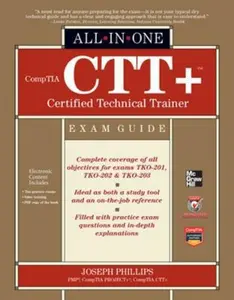 USED-Comptia Ctt+ Certified Technical Trainer All-In-One Exam Guide by Phillips, Joseph (Hardcover)