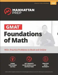 USED-GMAT Foundations of Math: 900+ Practice Problems in Book and Online by Manhattan Prep (Paperback)