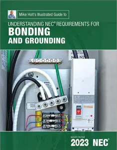 Mike Holt's Bonding and Grounding Textbook 2023 NEC