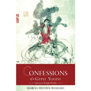 USED-Confessions of a Gypsy Yogini by Schmidt, Marcia (Paperback)