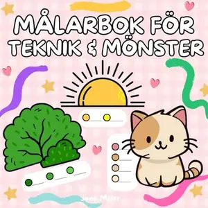 USED-Målarbok för Teknik & Mönster: Öva dig på Teknik och Mönster (VÄNNERNAS MÅLARBÖCKER) (Swedish Edition) by Jane Miller (Paperback)