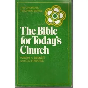 USED-The Bible for today's church by Robert A. Bennett (Paperback)