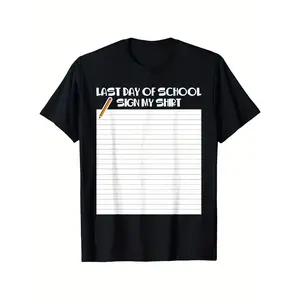 Last Day Of School Sign My Shirt funny Teacher Student T-Shirt for Boys Soft Fabric, Breathable, Comfortable Short Sleeve Tees Perfect for Boys Shirts Boy Girl Best Gift (3-13Y)