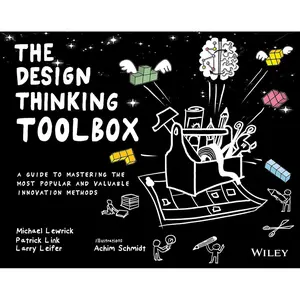 The Design Thinking Toolbox: A Guide to Mastering the Most Popular and Valuable Innovation Methods (Design Thinking Series) Paperback – April 14, 2020