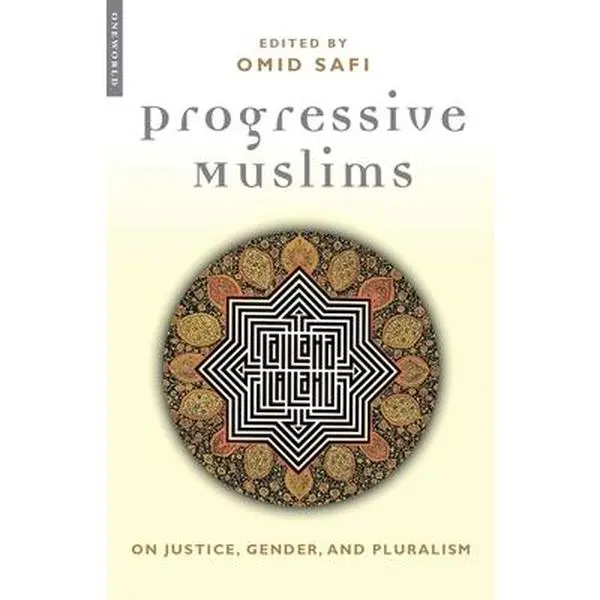Used Book - Progressive Muslims: On Justice, Gender, and Pluralism by Omid Safi (Soft Cover, English Reading Materials with 14 Articles, Reassessment of Islam's Relationship), Challenging Times