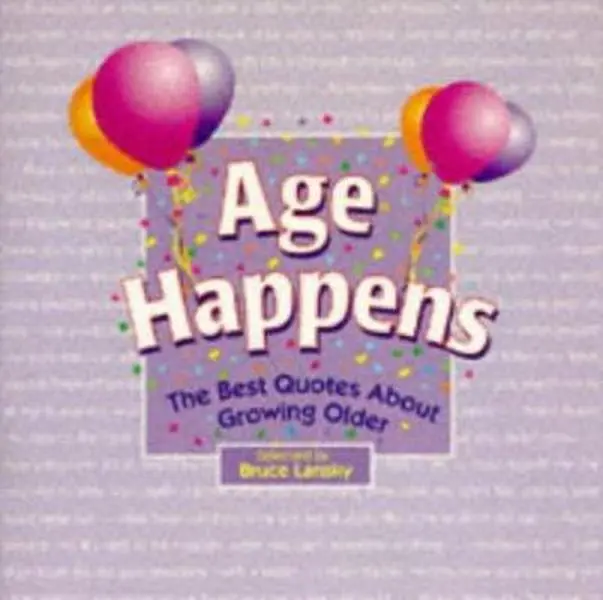 USED Book - Age Happens: Best Quotes About Growing Older (Quotation Anthology) by Lansky, Bruce Selector (Paperback) - english, Books, Humorous Quotes