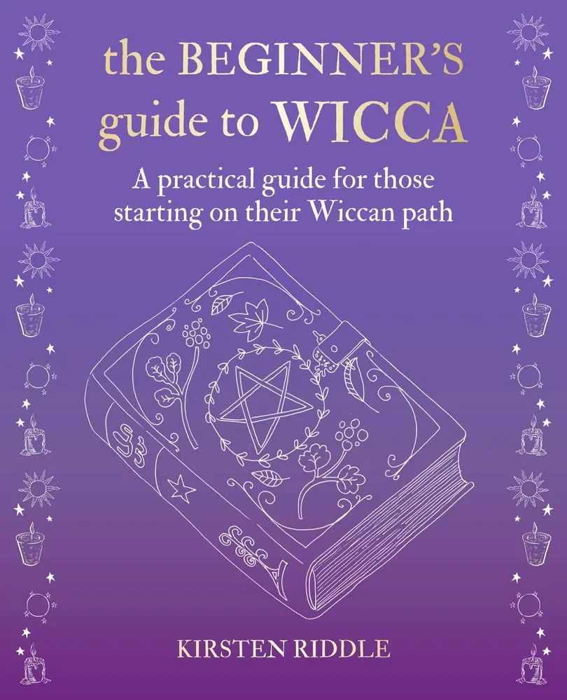 USED-The Beginner's Guide to Wicca: A Practical Guide for Those Starting on Their Wiccan Path by Riddle, Kirsten (Hardcover)