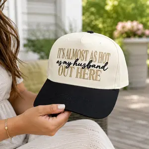 It's Almost As Hot As My Husband Out Here Embroidered Trucker Hat, Funny Wife Hat, Country Western Cap, Cute Summer Snapback Hat