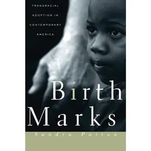 USED-Birthmarks: Transracial Adoption in Contemporary America by Patton-Imani, Sandra (Paperback)