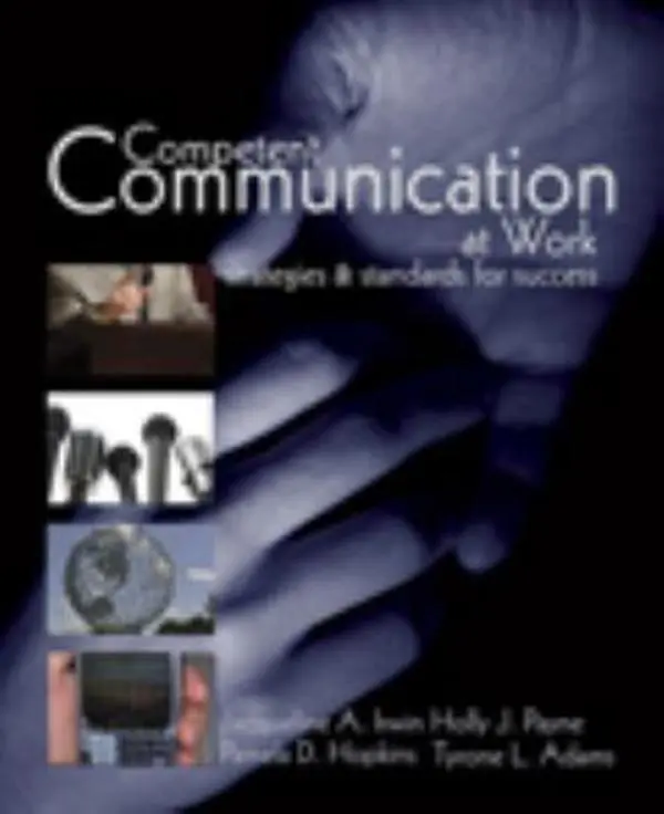 USED Book - Competent Communication at Work: Strategies and Standards for Success by IRWIN  JACQUELINE (Paperback) - english
