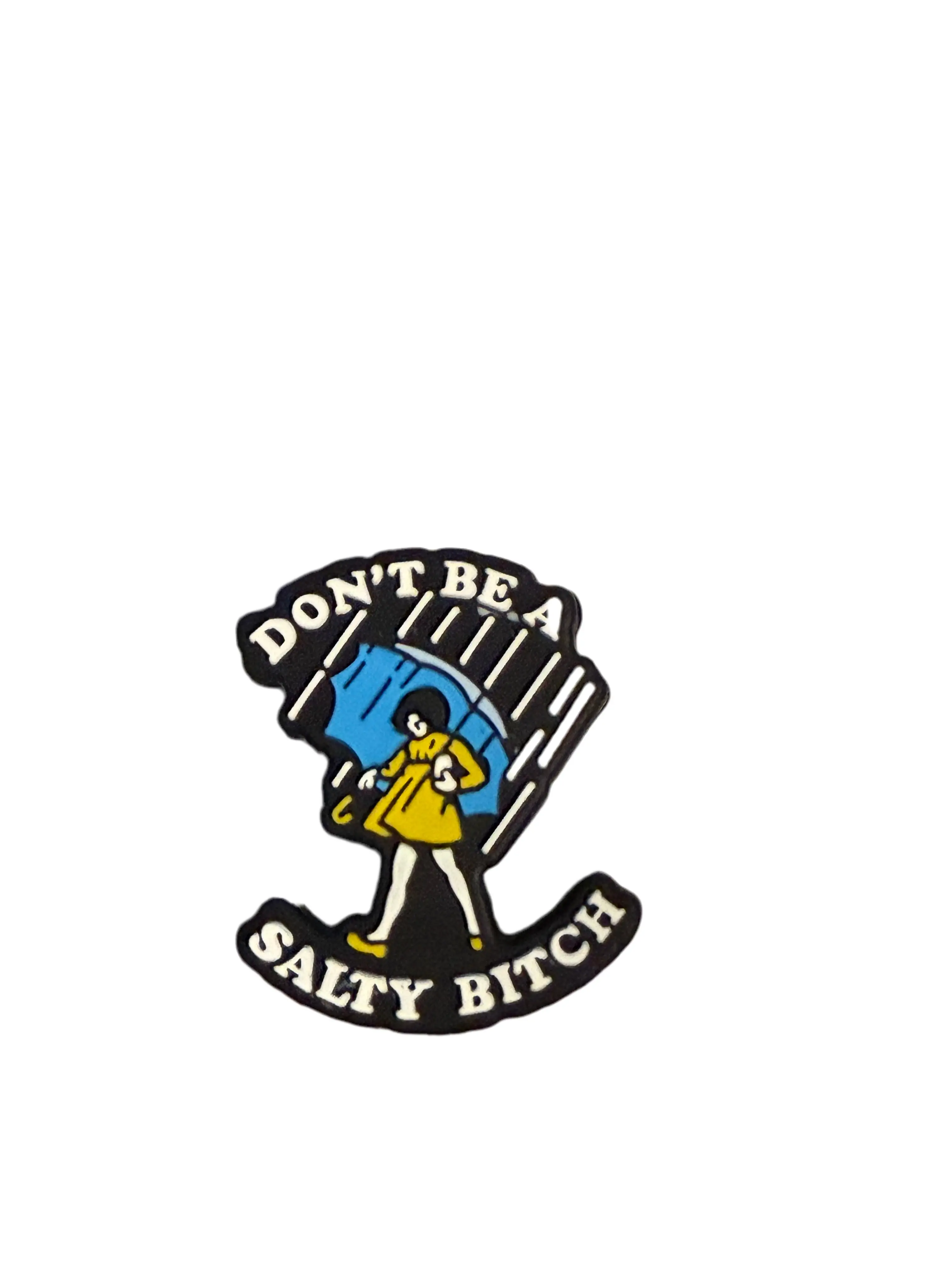 F/BW14- (1)PC 1.2" Don't be a S@lty B!*CH W/Girl/Umbrella in rain Focal Bead for DIY Keychains, Wristlets, Cup Charms, Car Charms ETC
