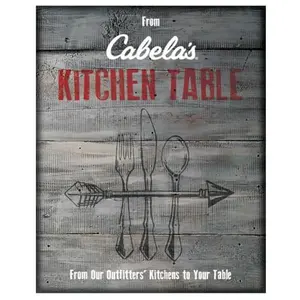 USED-From Cabela's Kitchen Table by Cabela's Outfitters (Paperback)